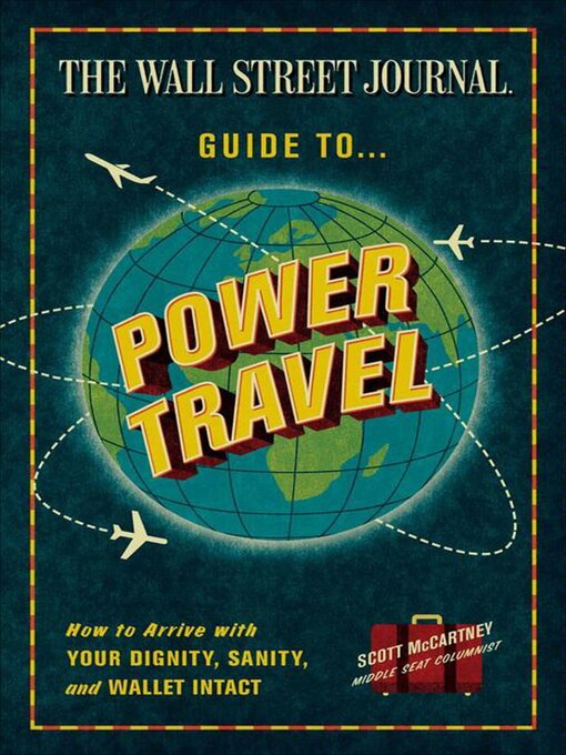 Cover image for The Wall Street Journal Guide to Power Travel